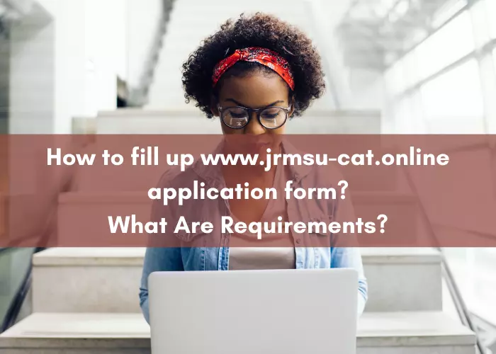 how to apply for JRMSU CAT application form