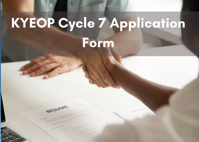 KYEOP Cycle 7 application form 2021 kenya today