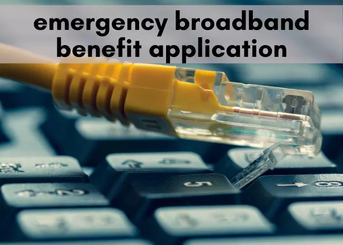 emergency broadband benefit application