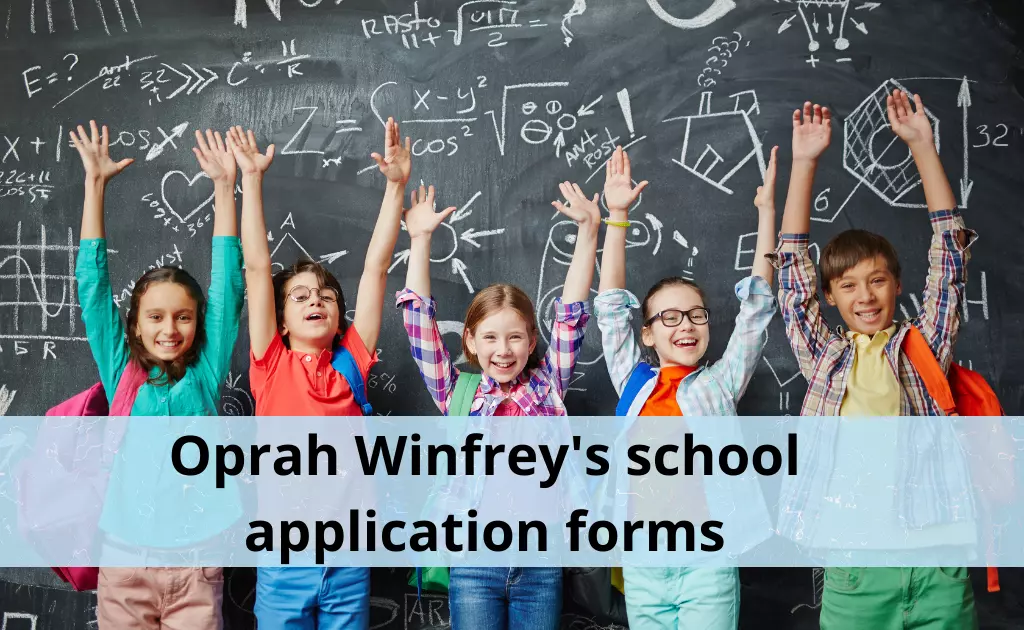 Oprah Winfrey school application forms