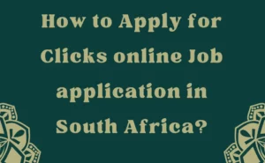 How to Apply for Clicks online Job application in South Africa?