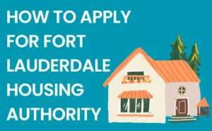 How to Apply for Fort Lauderdale housing authority application?