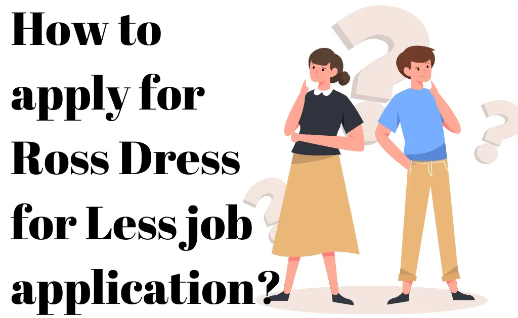 How to apply for Ross Dress for Less job application?