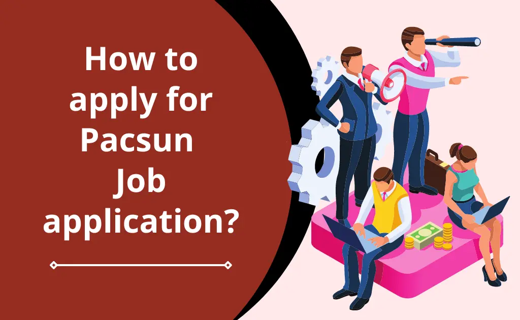 How to apply for pacsun job application