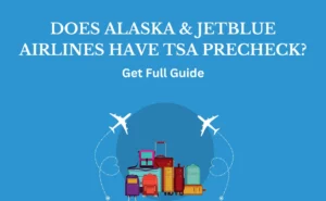 How to Add TSA Precheck to Alaska Airlines & Jetblue Airways?