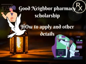 Good Neighbor Pharmacy Scholarship Application - Who Qualifies?