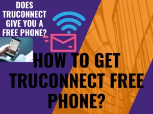 How to get Truconnect free phone