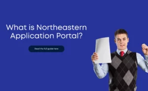 What-is-Northeastern-Application-Portal