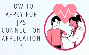 How to Apply for JPS connection application?