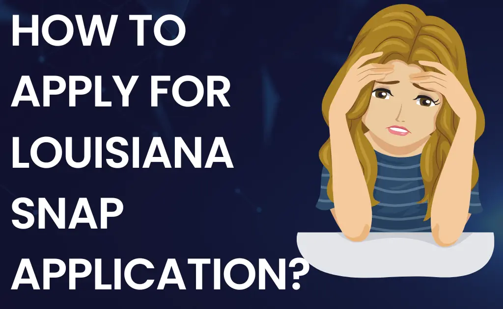 How to Apply for Louisiana SNAP application?