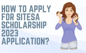 SITESA Scholarship 2023 Application...How to Apply
