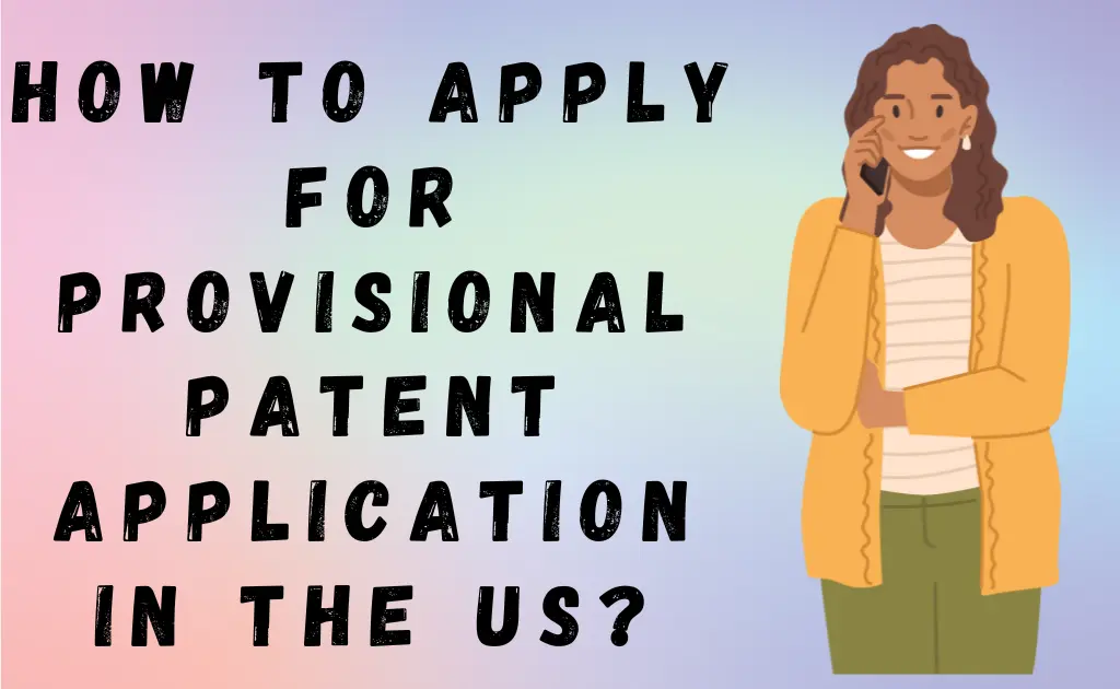 How to apply for provisional patent application in the US?